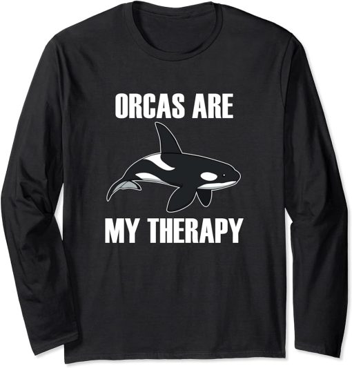 Orcas as Therapy Funny Saying Whale Ocean Long Sleeve T-Shirt